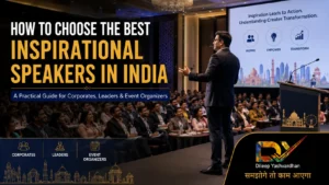 How to Choose the Best Inspirational Speakers in India